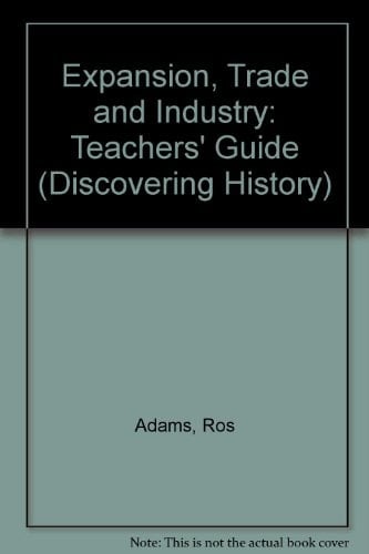 Expansion, Trade and Industry Teachers' guide