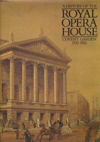 History of the Royal Opera House, Covent Garden, 1732-1982