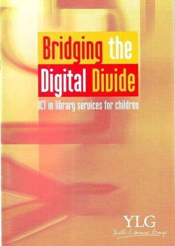 Bridging the Digital Divide ICT in Library Services for Children