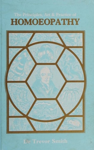 The Principles, Art and Practise [sic] of Homoeopathy