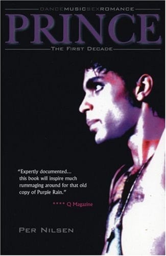 Prince: Dance Music Sex Romance The First Decade