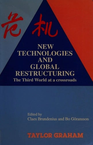 New Technologies and Global Restructuring the Third World at a Crossroads