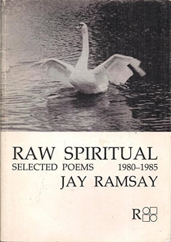 Raw Spiritual Selected Poems 1980-1985