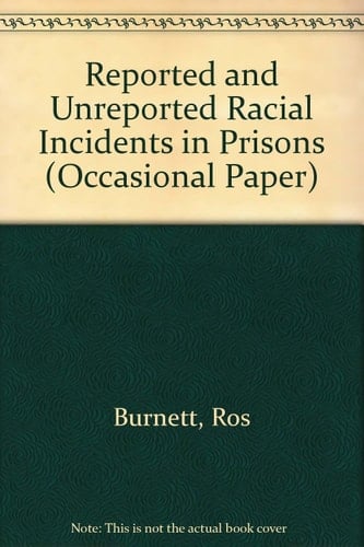 Reported and Unreported Racial Incidents in Prisons