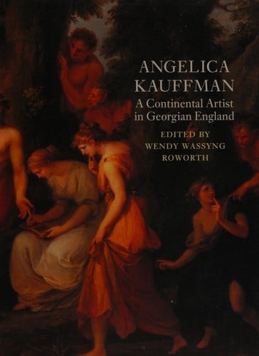 Angelica Kauffman: A Continental Artist in Georgian England