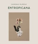 Hannah Murray, Entropicana