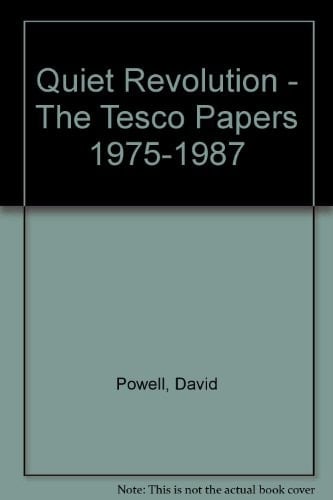 Quiet Revolution The Tesco Papers, 1975-1987