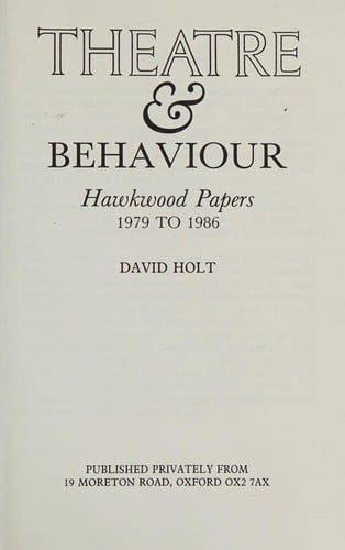 Theatre & Behaviour Hawkwood Papers 1979 to 1986