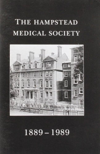 Hampstead Medical Society 1889-1989