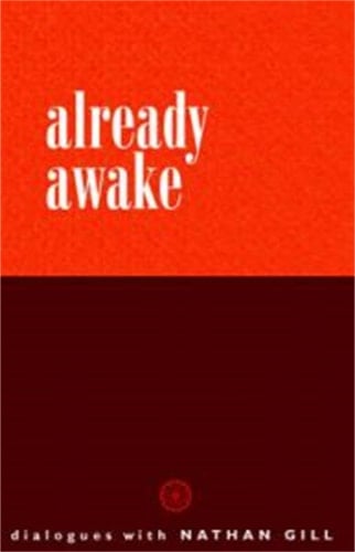 Already Awake Dialogues with Nathan Gill