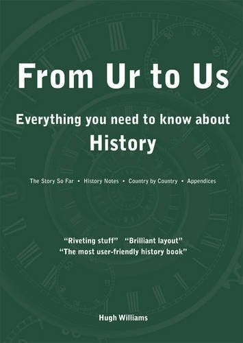 From Ur to Us Everything You Need to Know about History