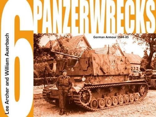 Panzerwrecks 6 German Armour, 1944-45