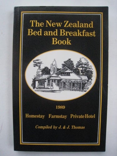 The New Zealand Bed and Breakfast Book, 1990 Homes, Farms, Guest Houses