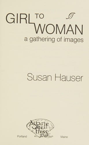 Girl to Woman: A Gathering of Images