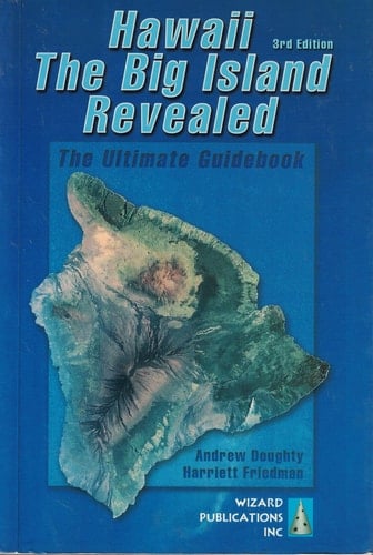 Hawaii the Big Island Revealed The Ultimate Guidebook