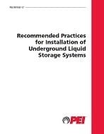 Recommended Practices for Installation of Underground Liquid Storage Systems Rp100