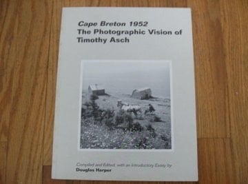 Cape Breton 1952 The Photographic Vision of Timothy Asch
