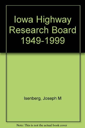 Iowa Highway Research Board 1949-1999