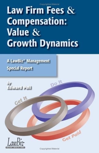 Law Firm Fees & Compensation Value & Growth Dynamics