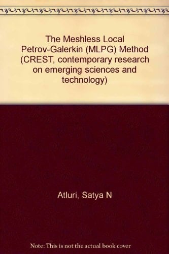 The Meshless Local Petrov-Galerkin (MLPG) Method