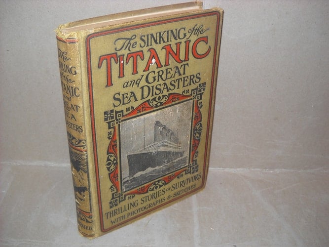 The Sinking of the Titanic and Great Sea Disasters