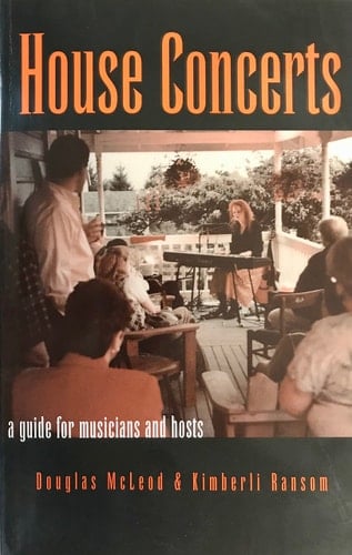 House Concerts A Guide for Musicians and Hosts