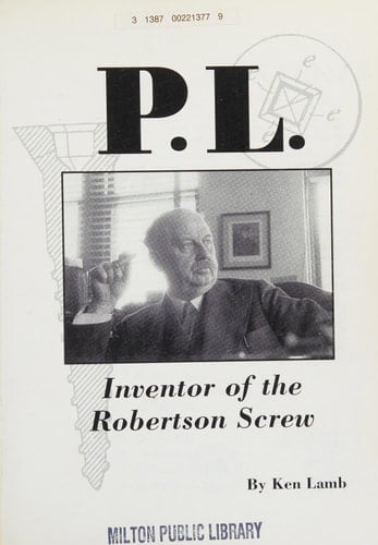 P.L., Inventor of the Robertson Screw