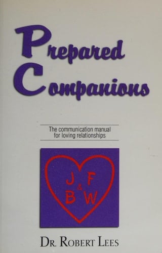 Prepared Companions Communications Manual for Loving Relationships