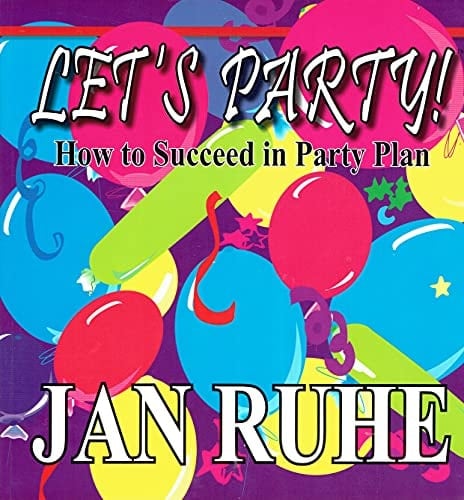 Let's Party! How to Succeed in Party Plan
