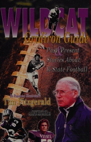 Wildcat Gridiron Guide Past & Present Stories about K-State Football