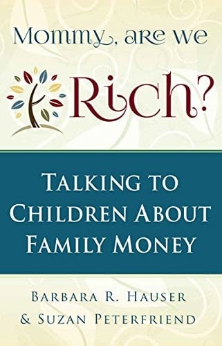 Mommy, Are We Rich? (Talking to Children About Family Money) by Barbara R Hauser (2014-08-02)