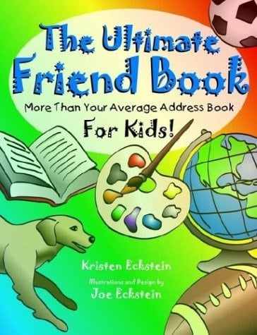 The Ulltimate Friend Book More Than Your Average Address Book for Kids!