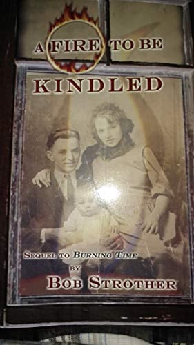 A Fire to Be Kindled