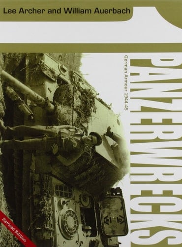 Panzerwrecks 1 German Armour 1944-45