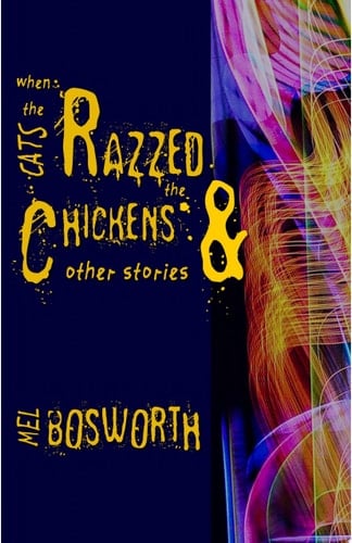 When the Cats Razzed the Chickens and Other Stories