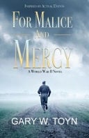For Malice and Mercy A World War II Novel