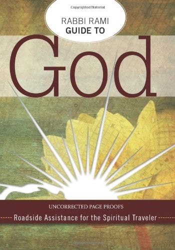 Rabbi Rami's Guide to God Roadside Assistance for the Spiritual Teacher