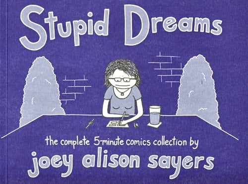 Stupid Dreams The Complete 5-Minute Comics Collection