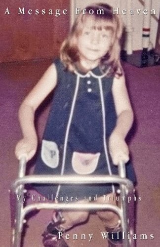 Message from Heaven My Challenges and Triumphs(B).