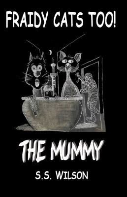 Fraidy Cats Too! The Mummy