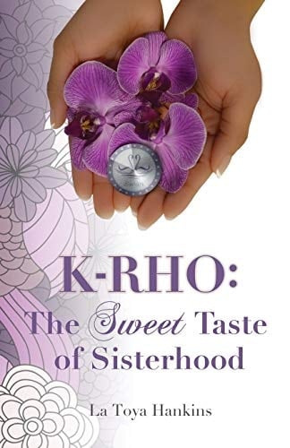 K-Rho The Sweet Taste of Sisterhood