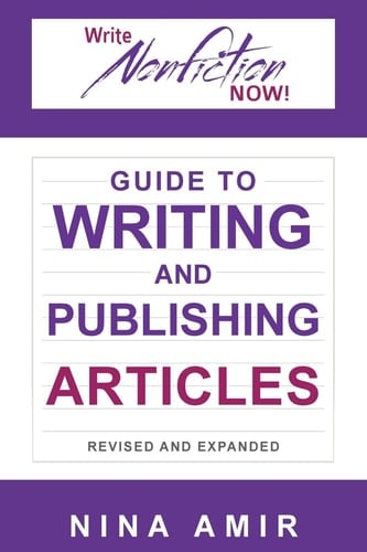 The Write Nonfiction NOW! Guide to Writing and Publishing Articles (Revised and Expanded)