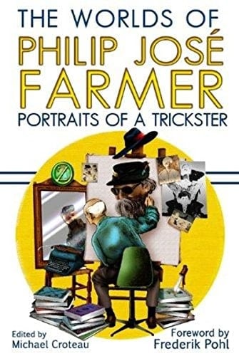 The Worlds of Philip Jose Farmer 3 Portraits of a Trickster