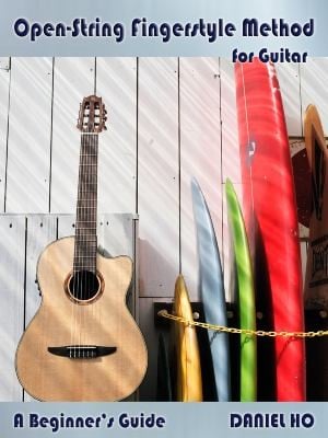 Open String Fingerstyle Method For Guitar A Beginners Guide