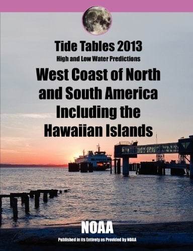 Tide Tables 2013 West Coast of North and South America Including Hawaii