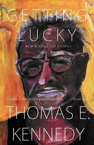 Getting Lucky New and Selected Stories, 1982-2012