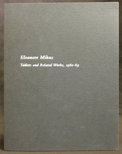 Eleanore Mikus Tablets and Related Works, 1960-69