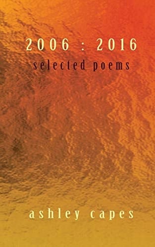 2006 2016: Selected Poems