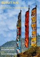 Bhutan - Dispatches from the Land of the Thunder Dragon