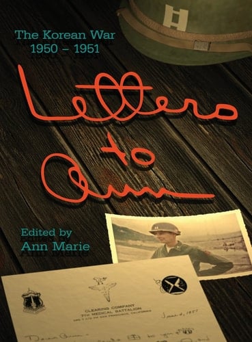 Letters to Ann the Korean War 1950-51